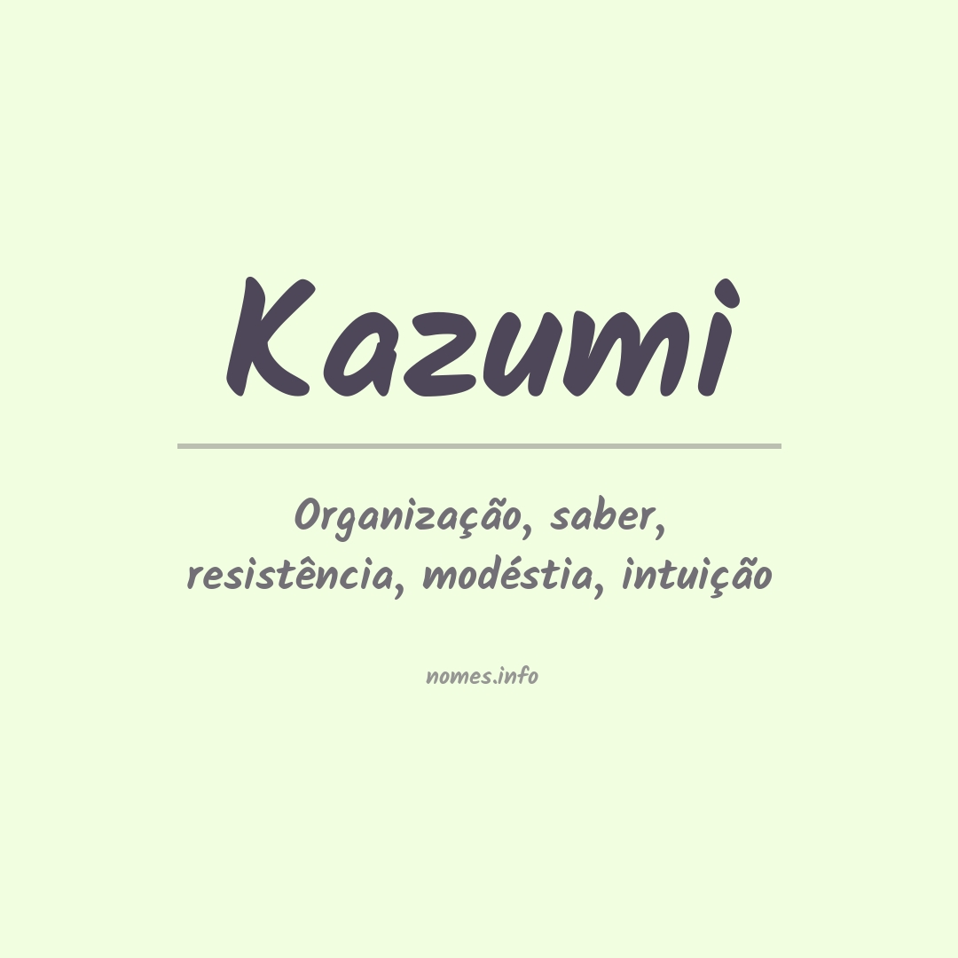Significado do nome Kazumi