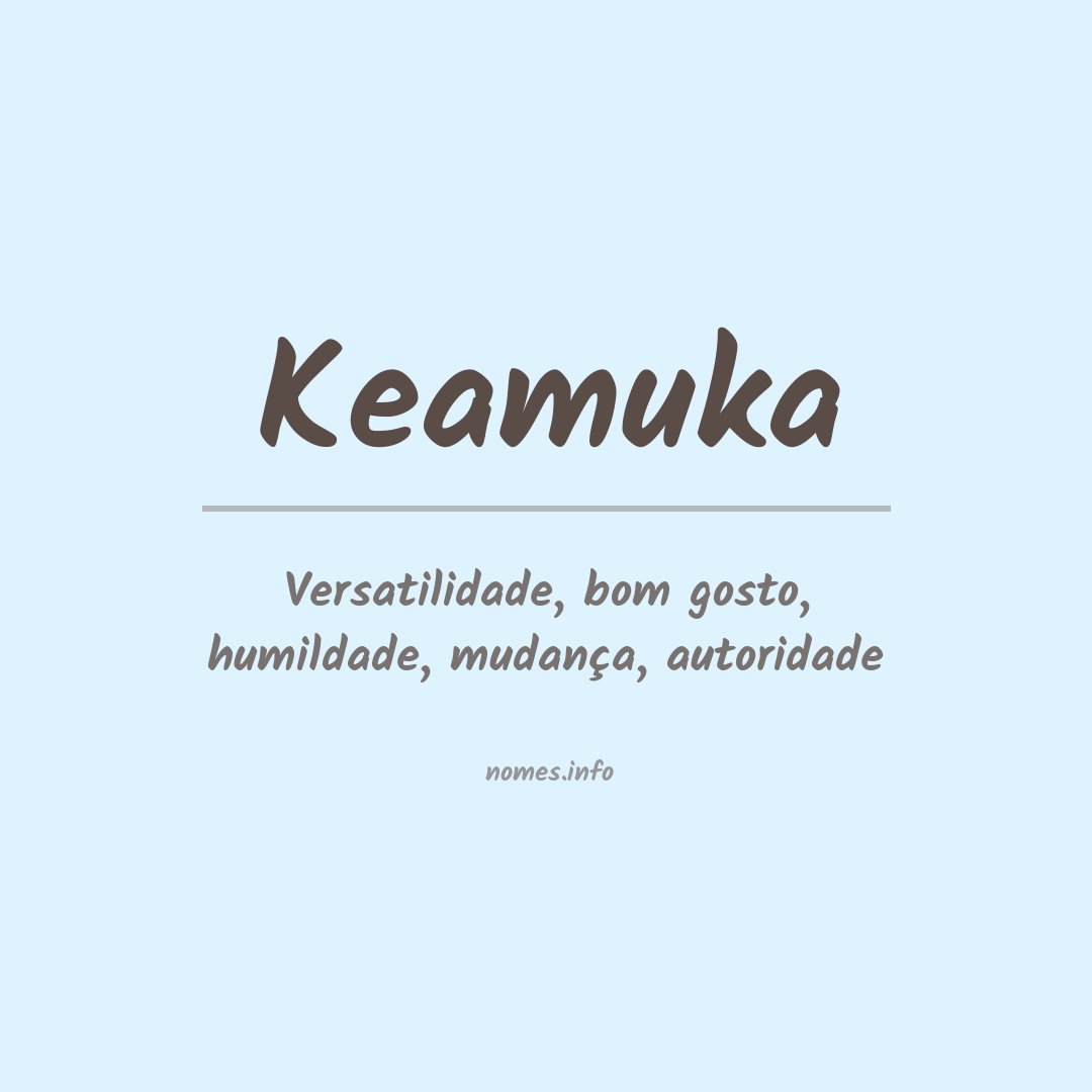 Significado do nome Keamuka