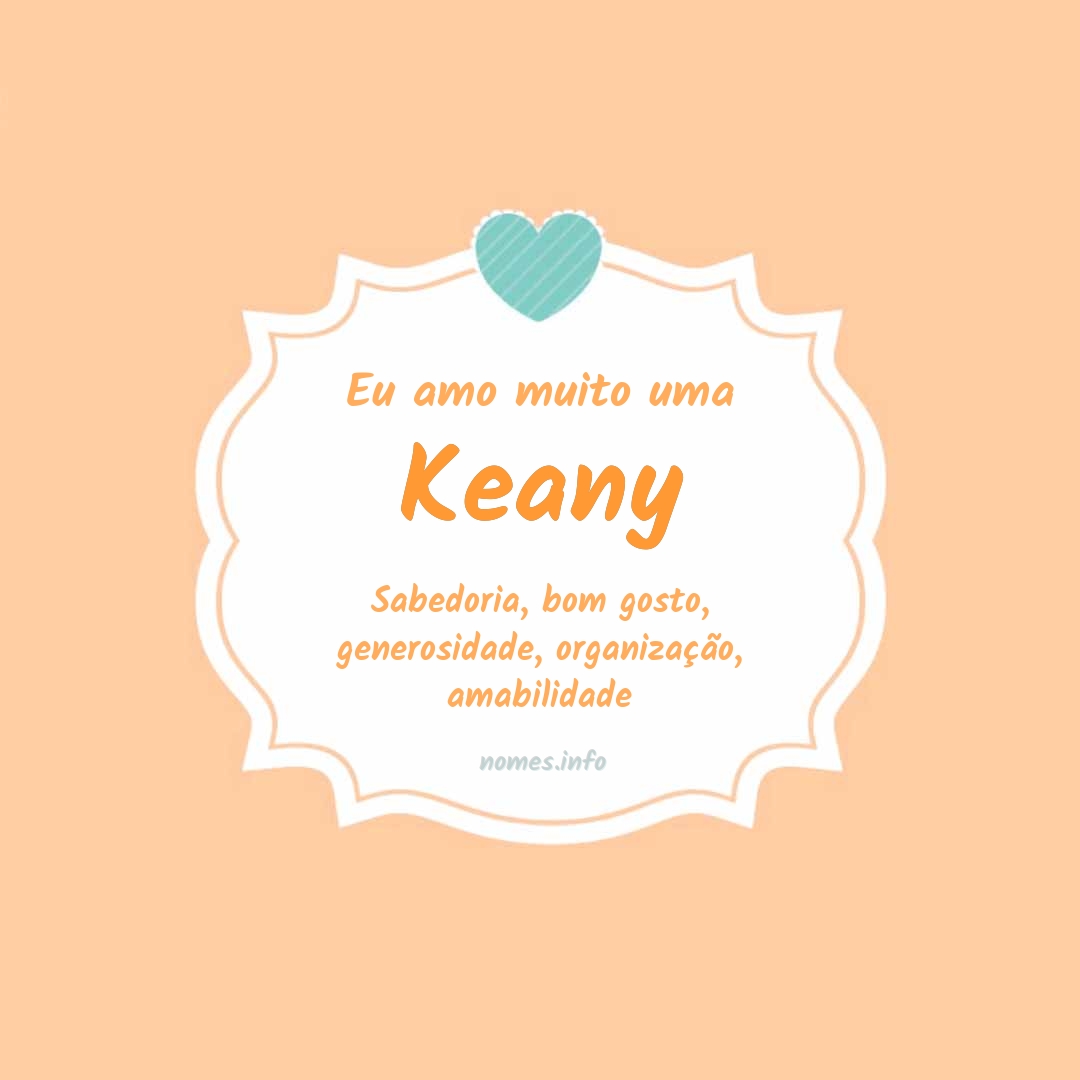 Eu amo muito Keany
