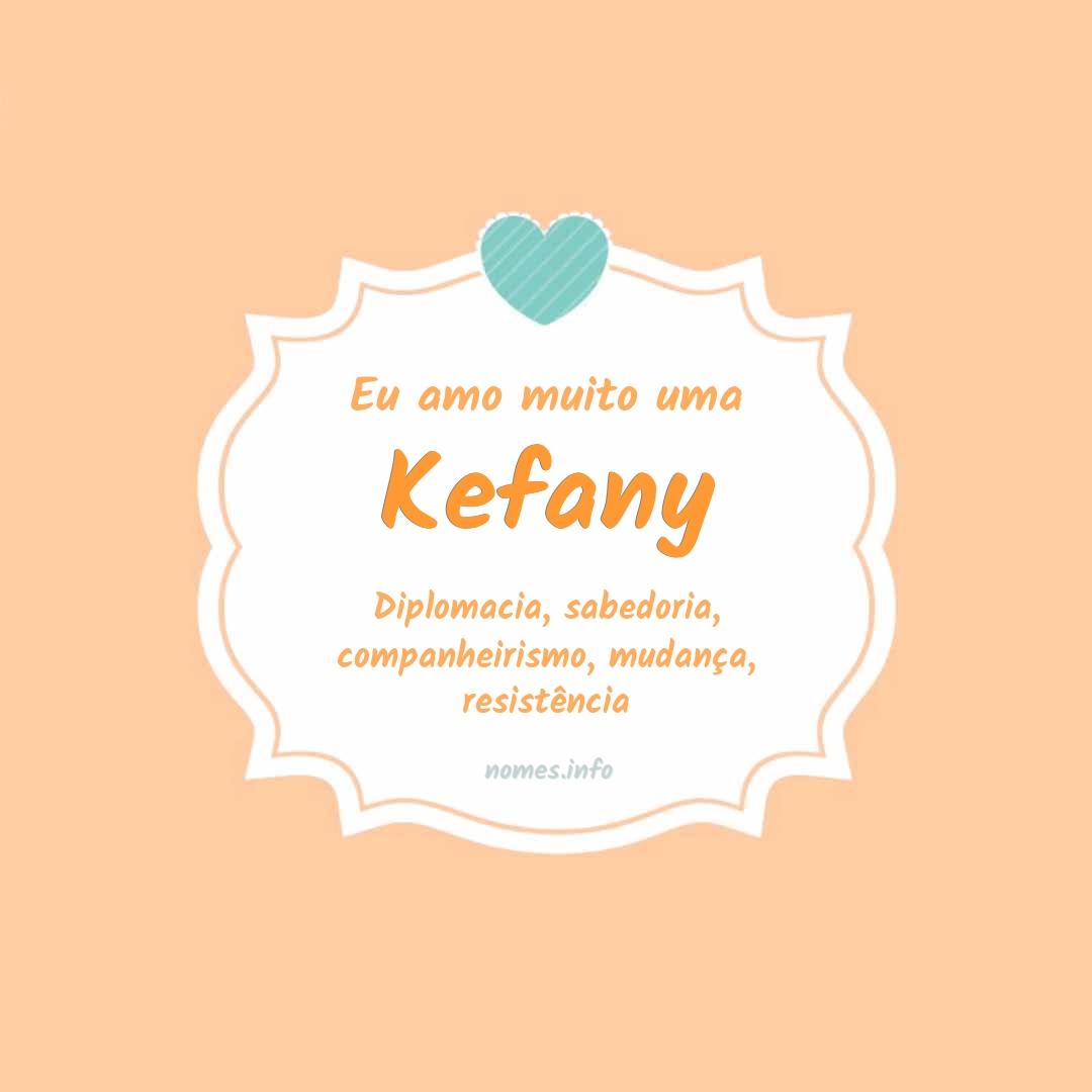 Eu amo muito Kefany