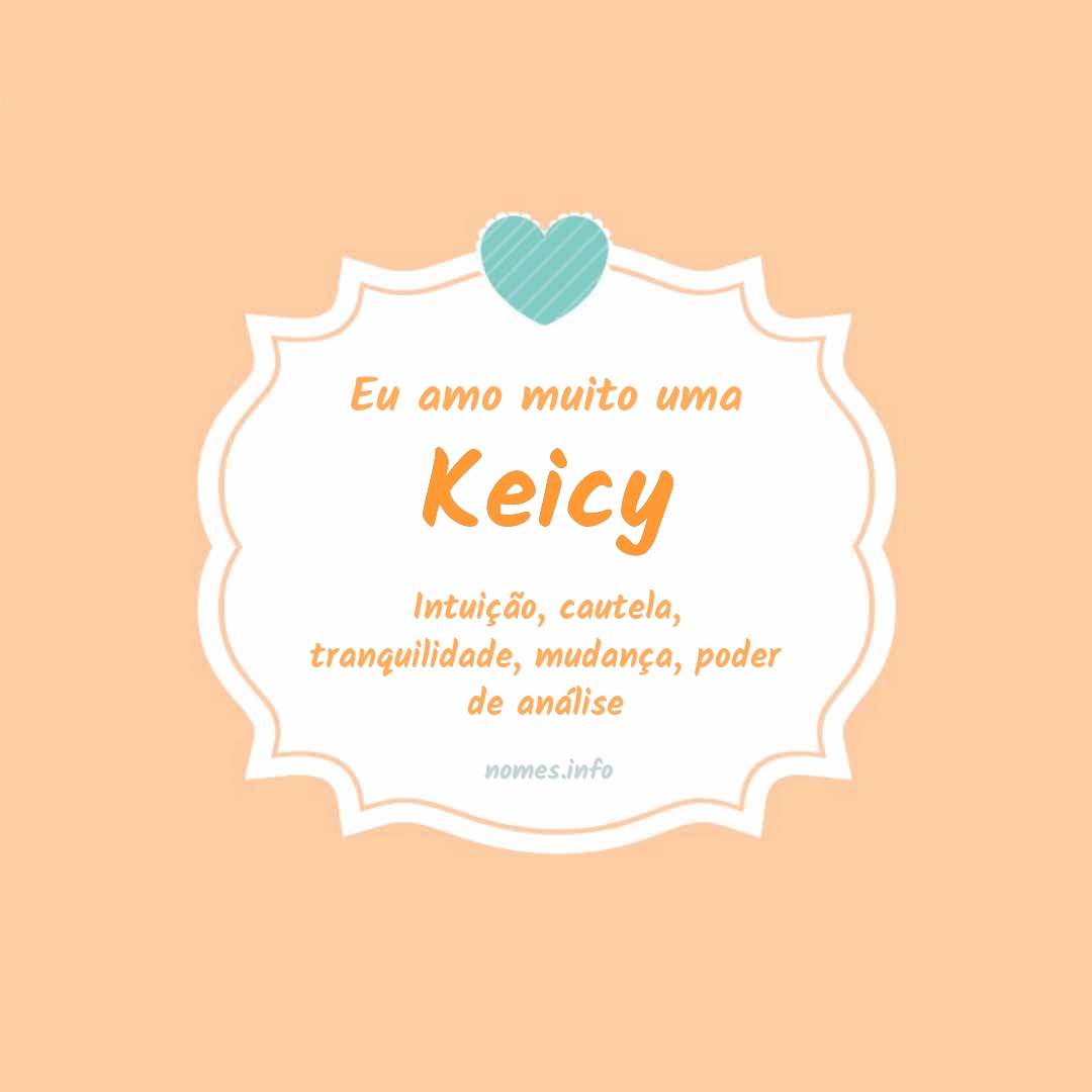 Eu amo muito Keicy