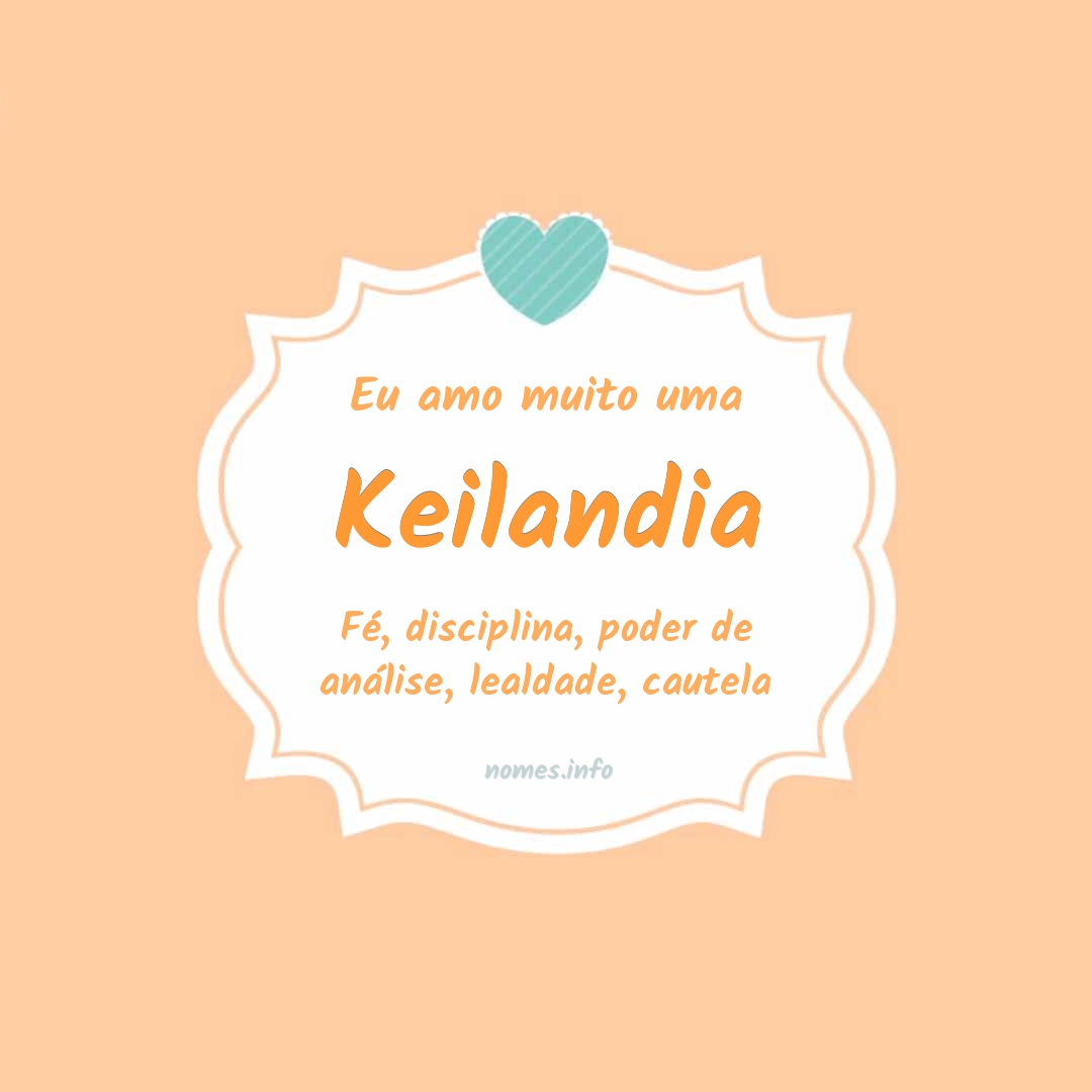 Eu amo muito Keilandia