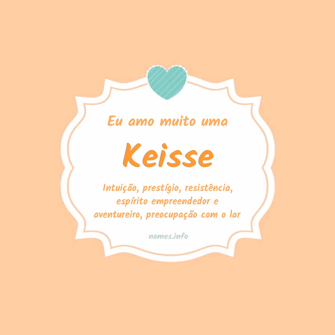 Eu amo muito Keisse