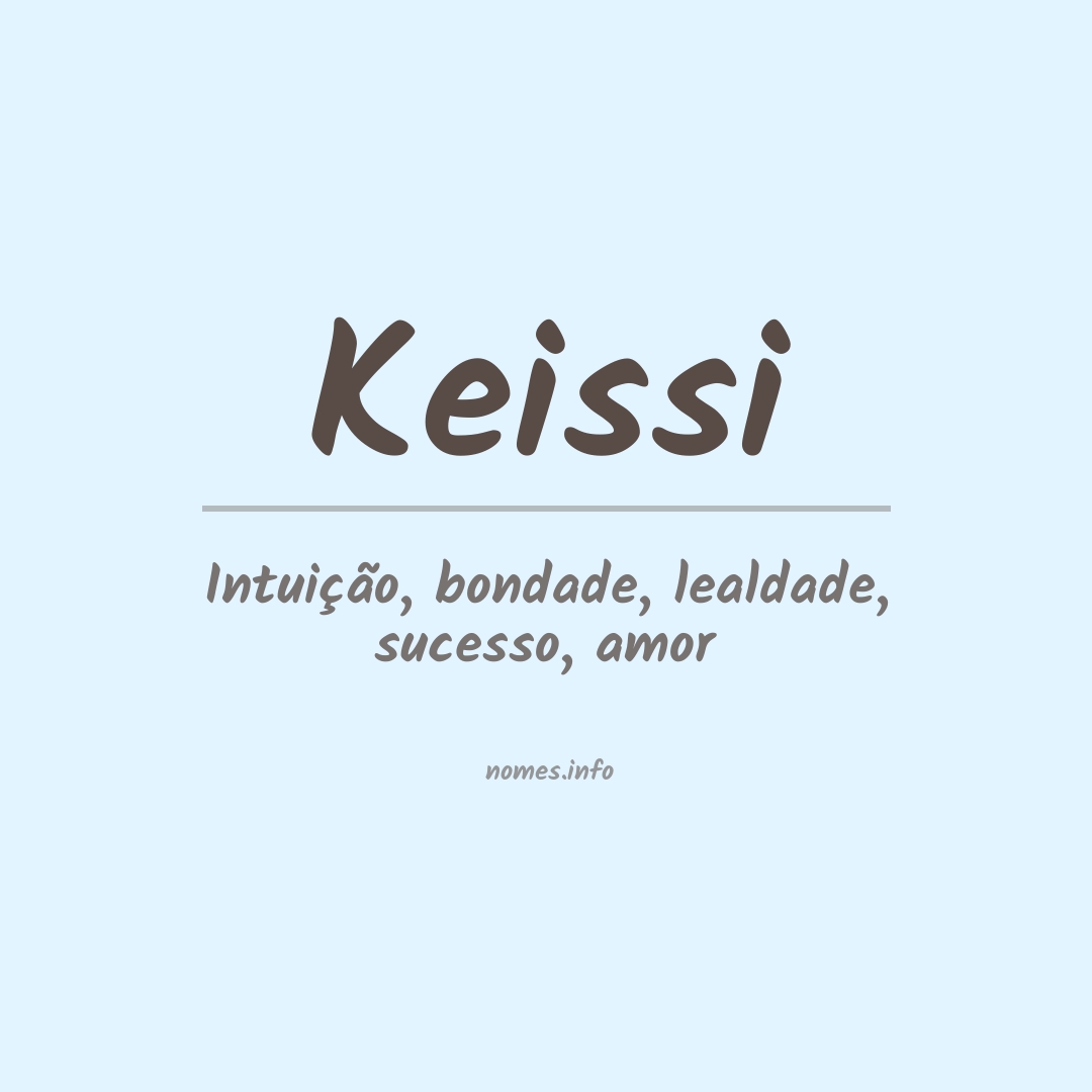 Significado do nome Keissi