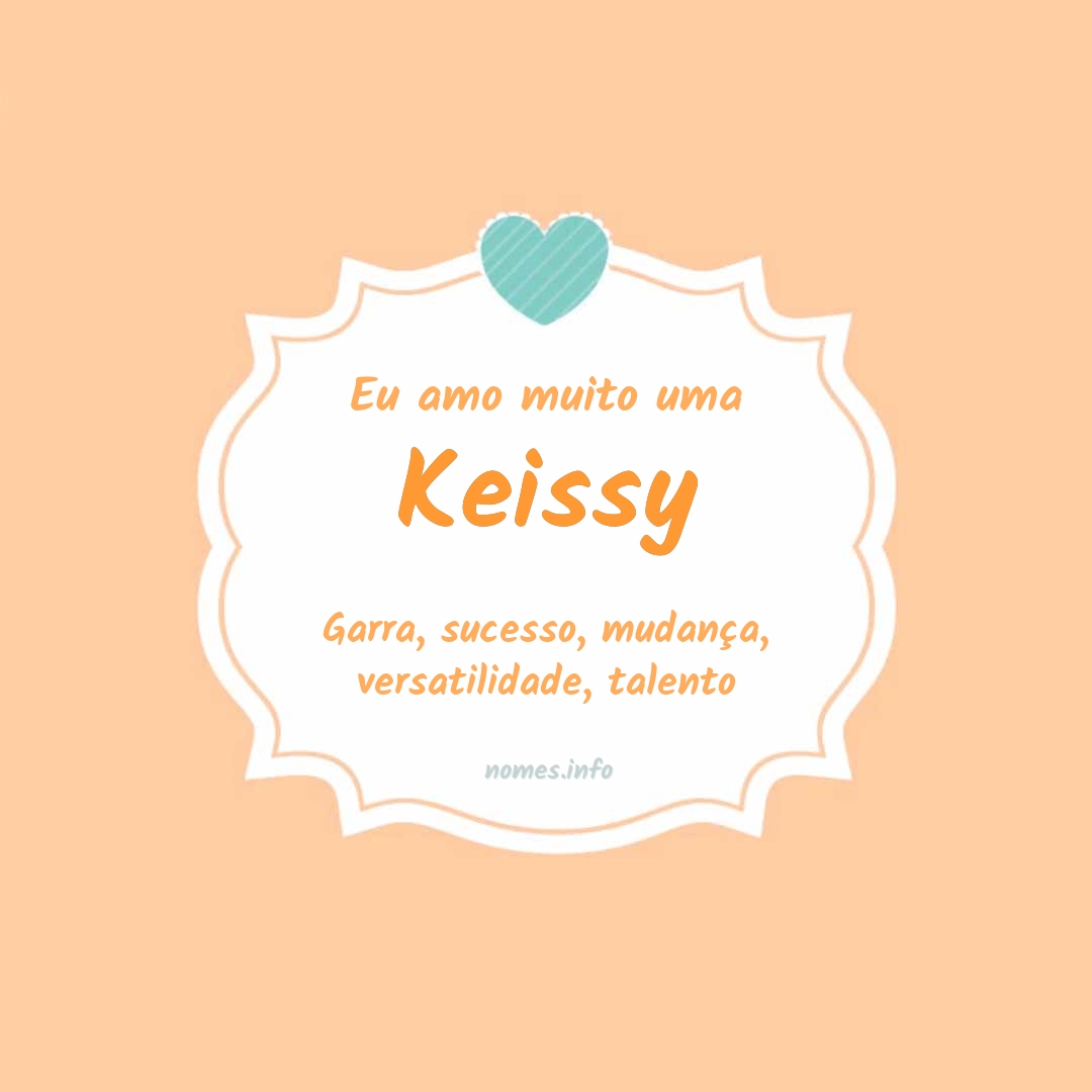 Eu amo muito Keissy