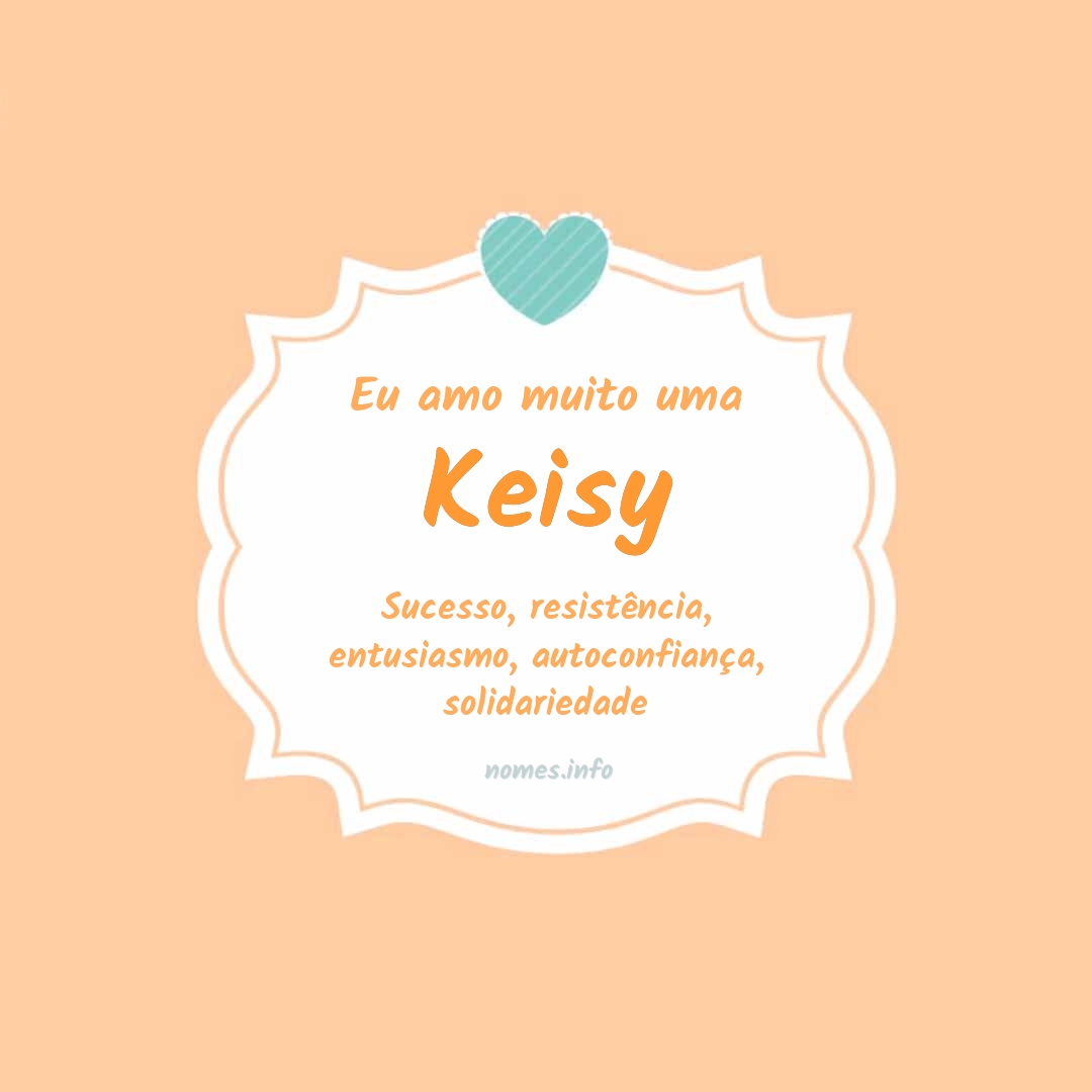 Eu amo muito Keisy