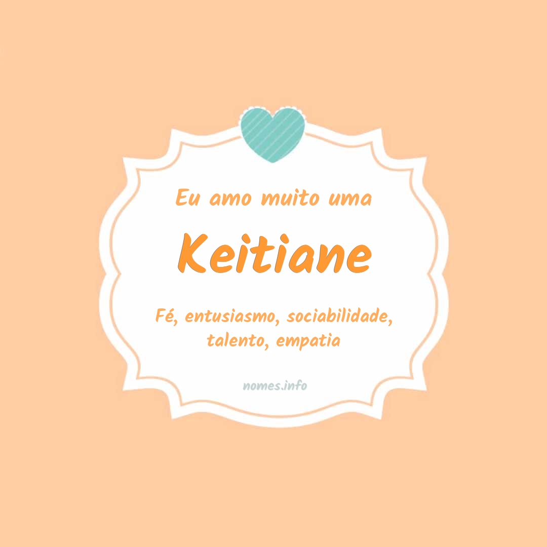 Eu amo muito Keitiane