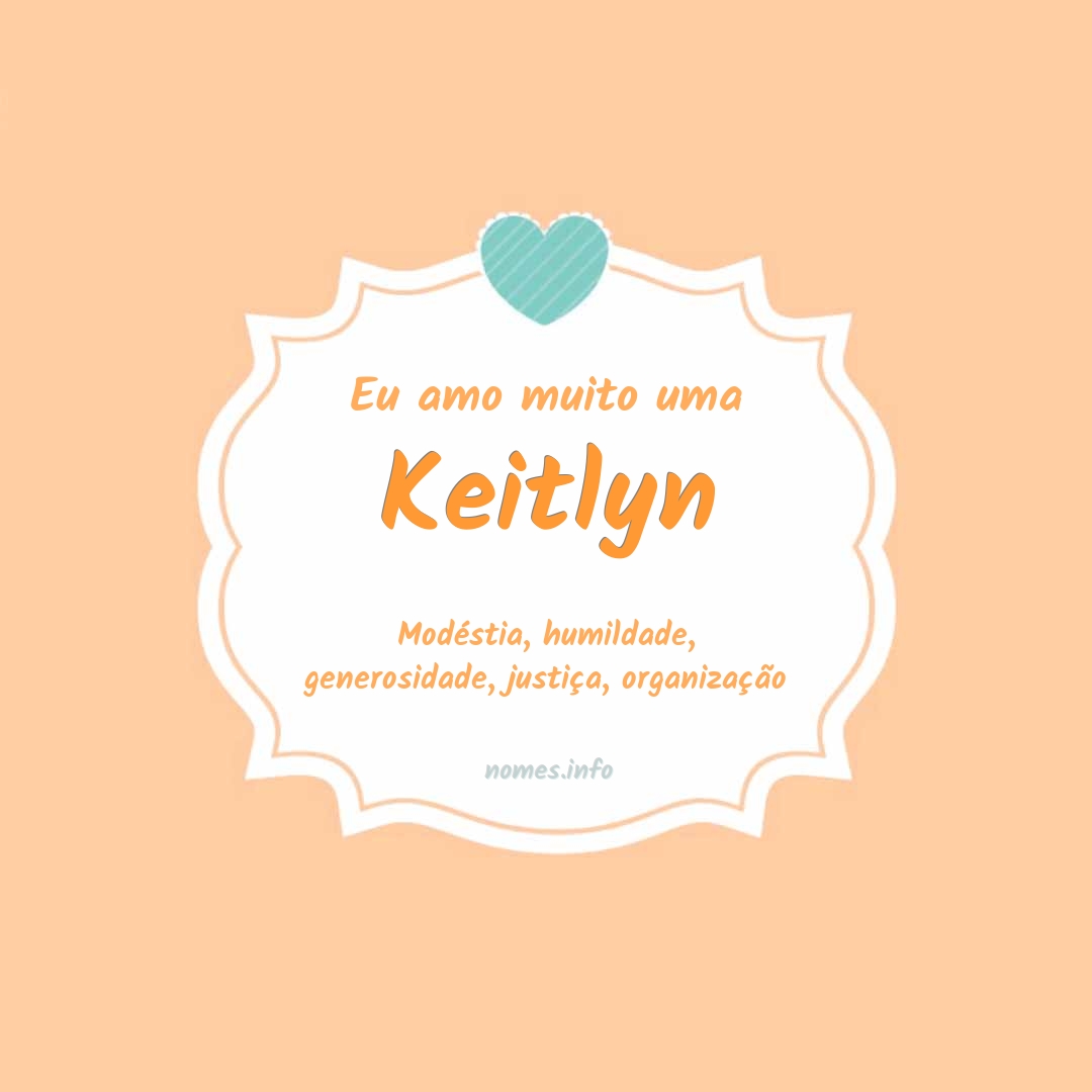 Eu amo muito Keitlyn