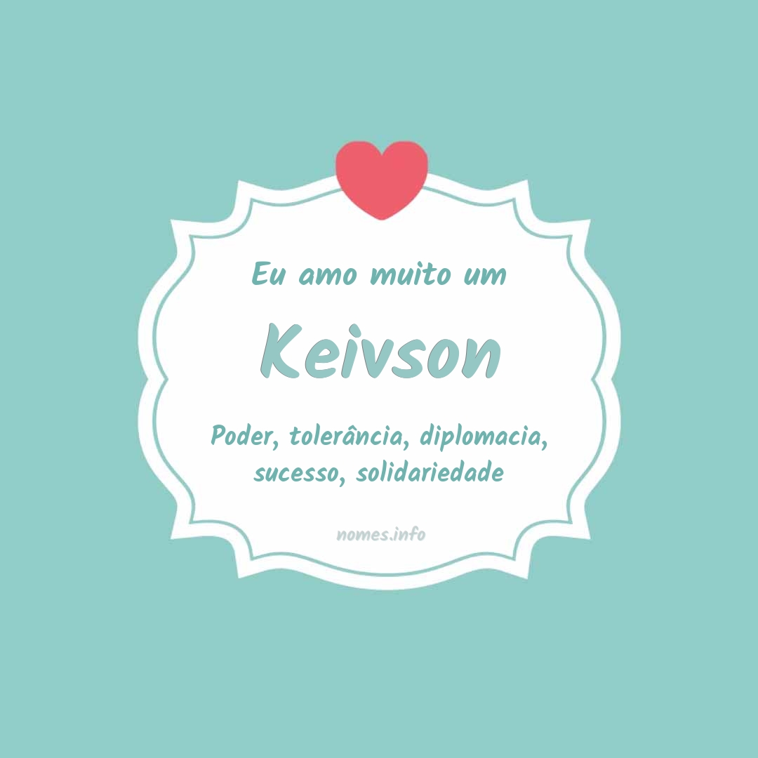 Eu amo muito Keivson