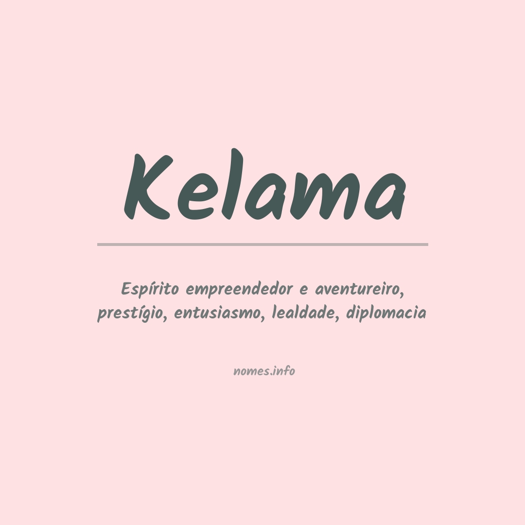 Significado do nome Kelama