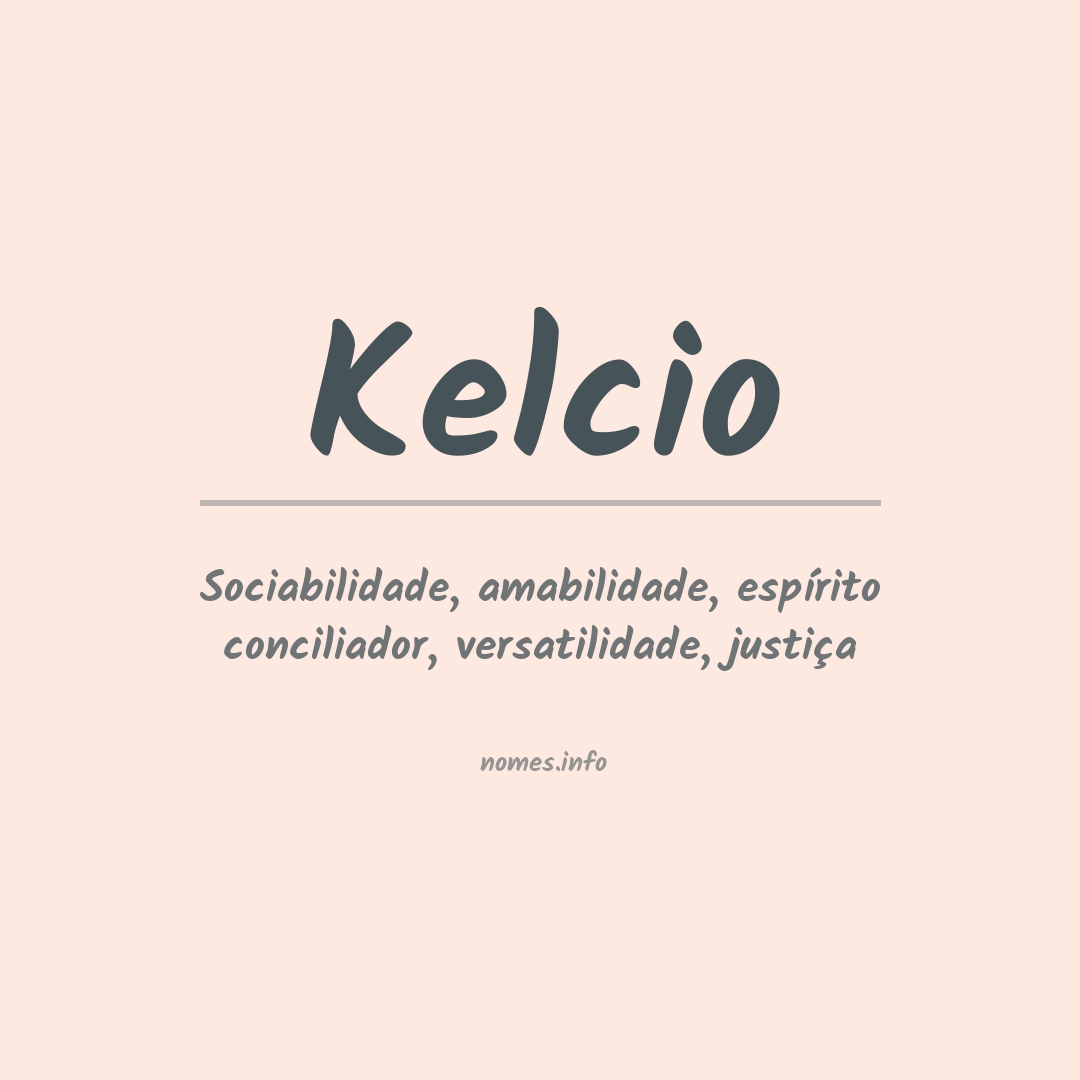 Significado do nome Kelcio
