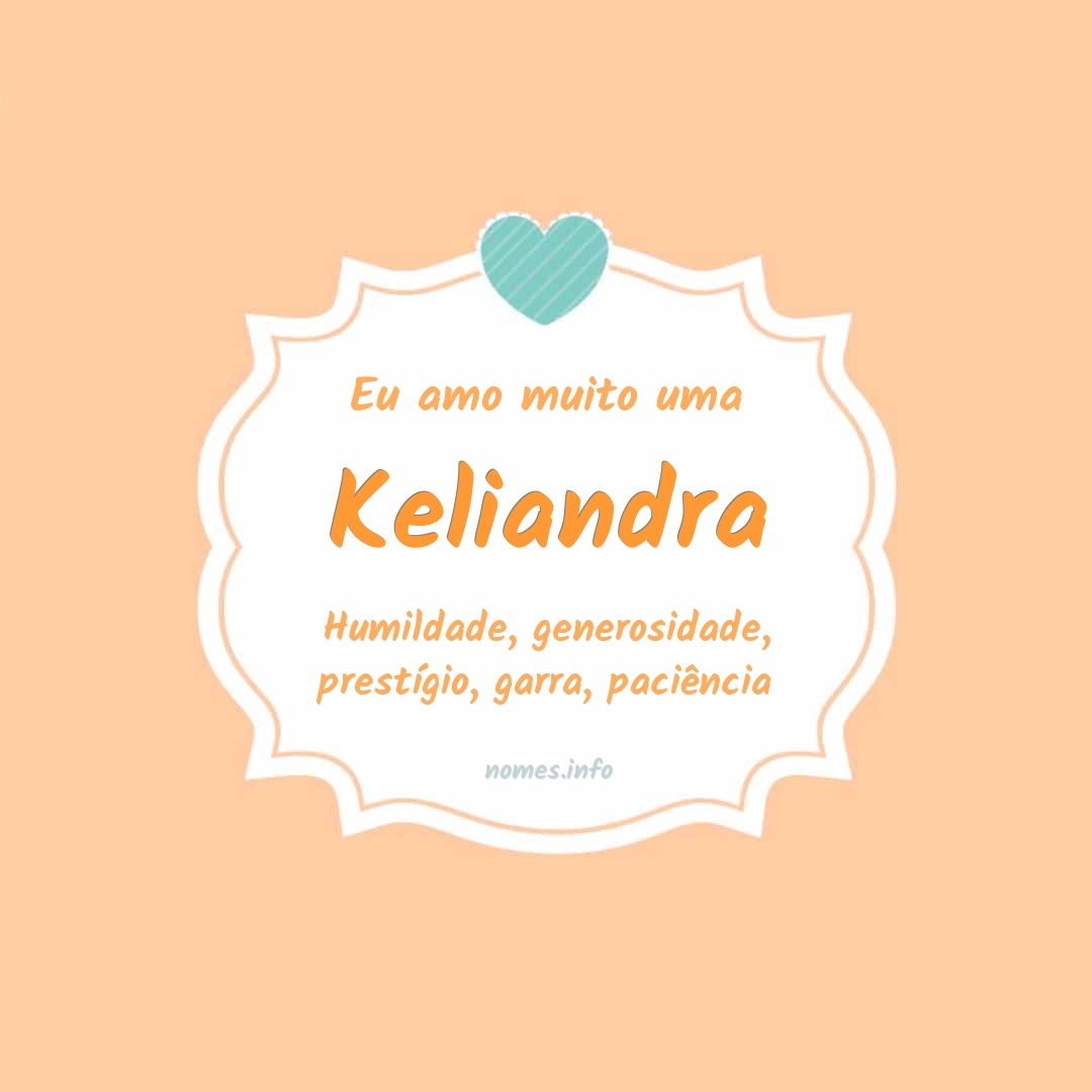 Eu amo muito Keliandra