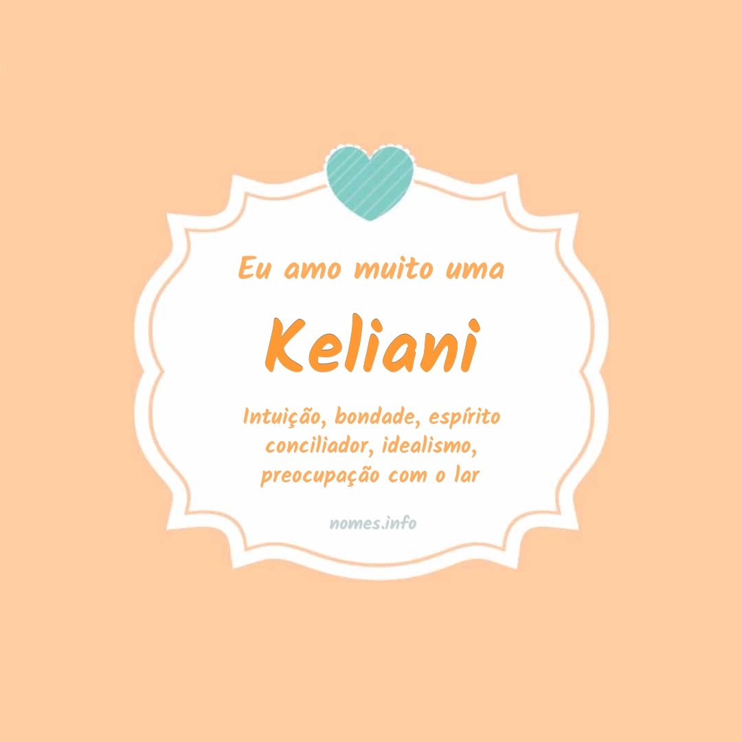 Eu amo muito Keliani