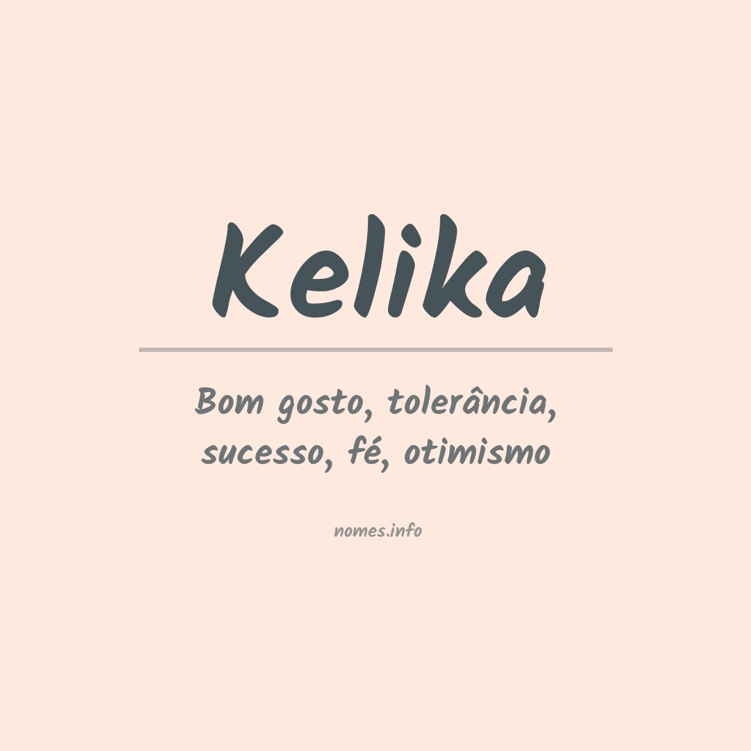 Significado do nome Kelika