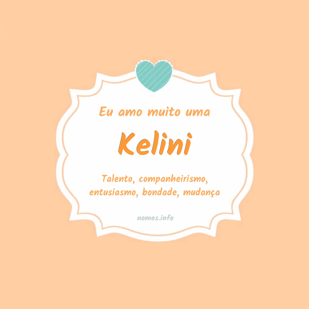 Eu amo muito Kelini