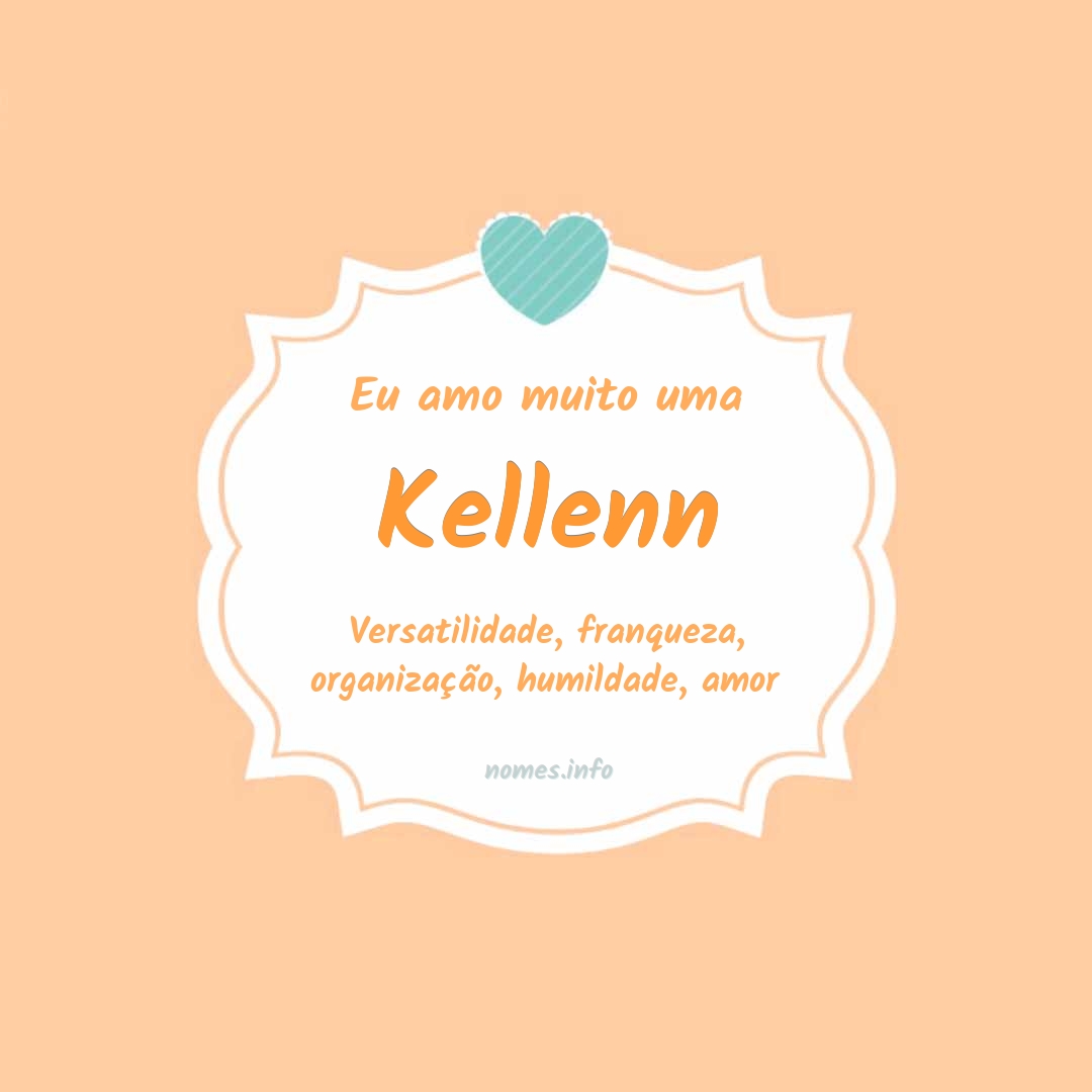 Eu amo muito Kellenn