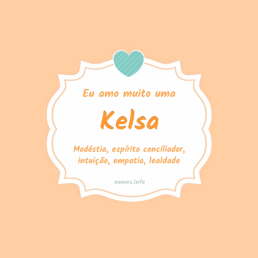 Eu amo muito Kelsa