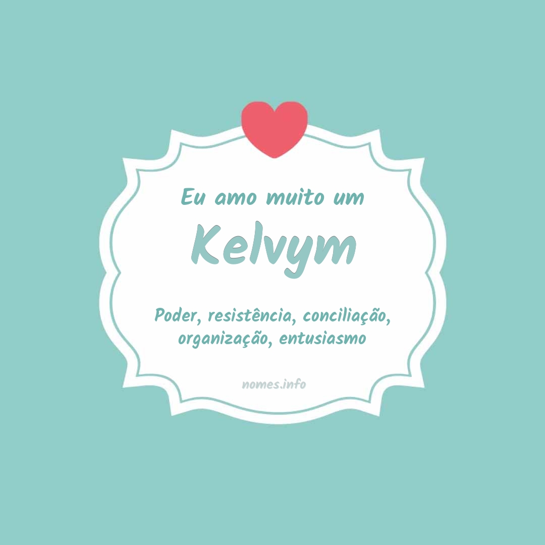 Eu amo muito Kelvym