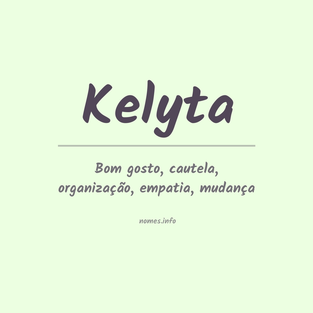 Significado do nome Kelyta