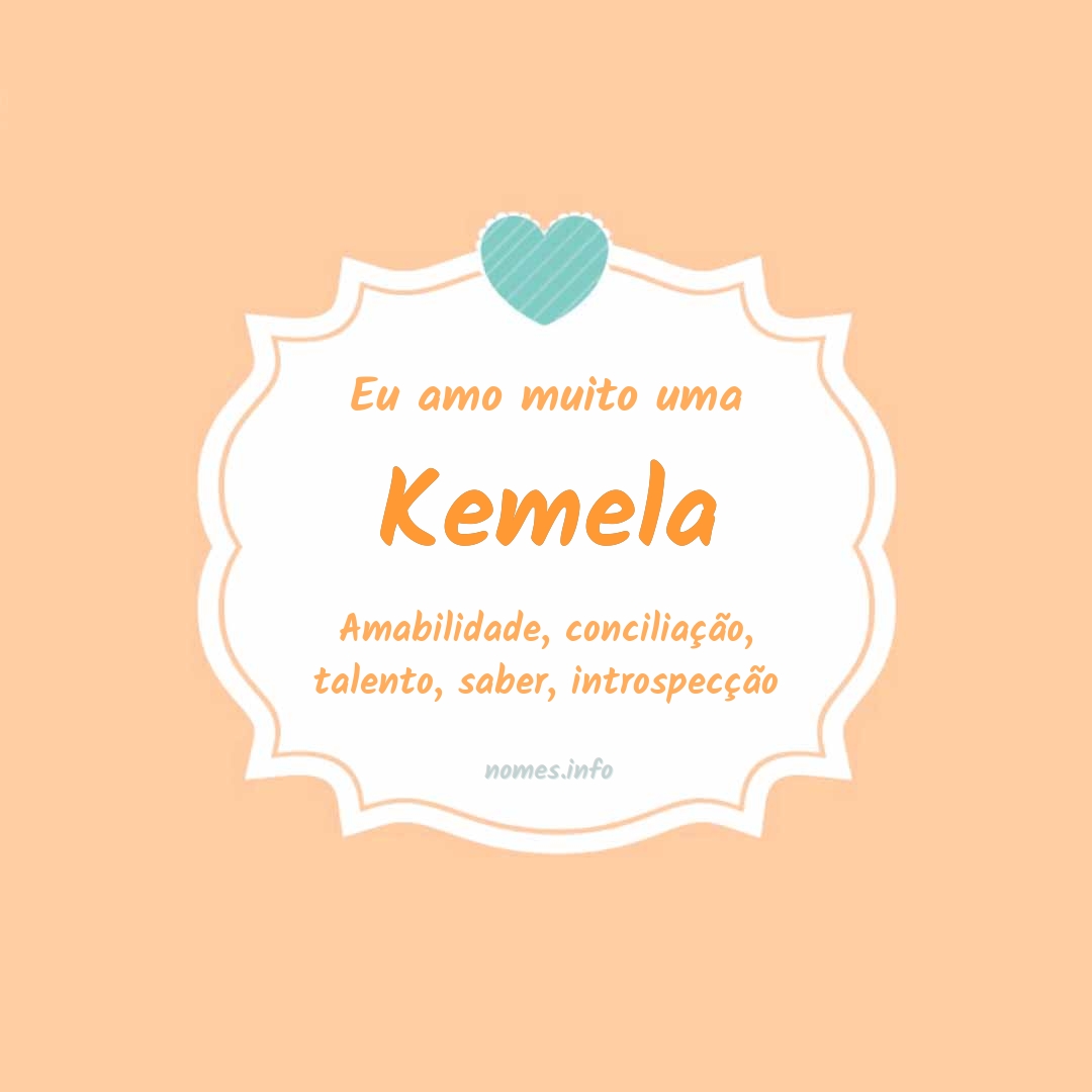 Eu amo muito Kemela