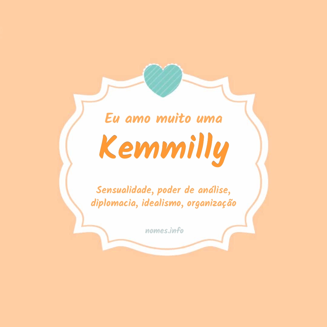 Eu amo muito Kemmilly