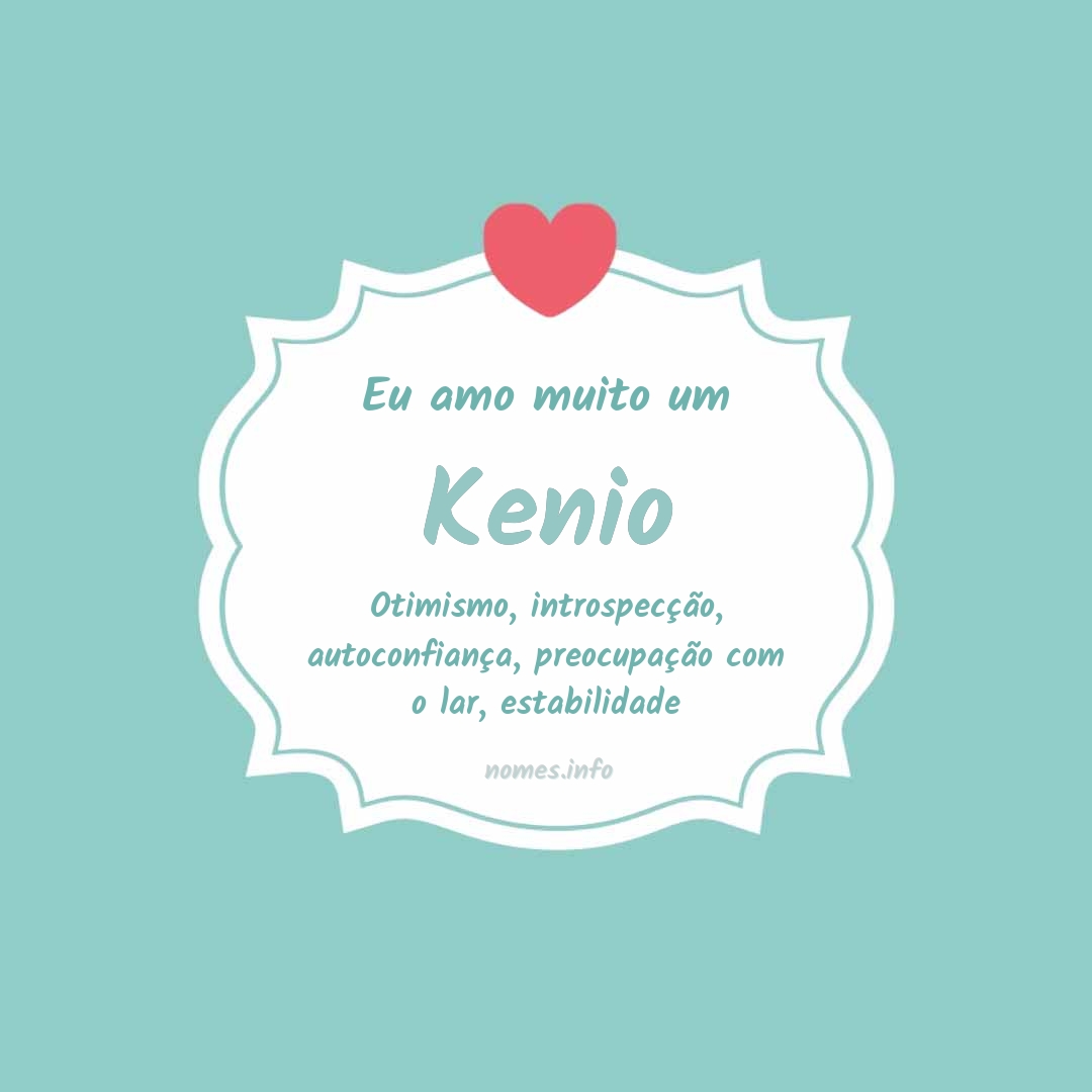 Eu amo muito Kenio
