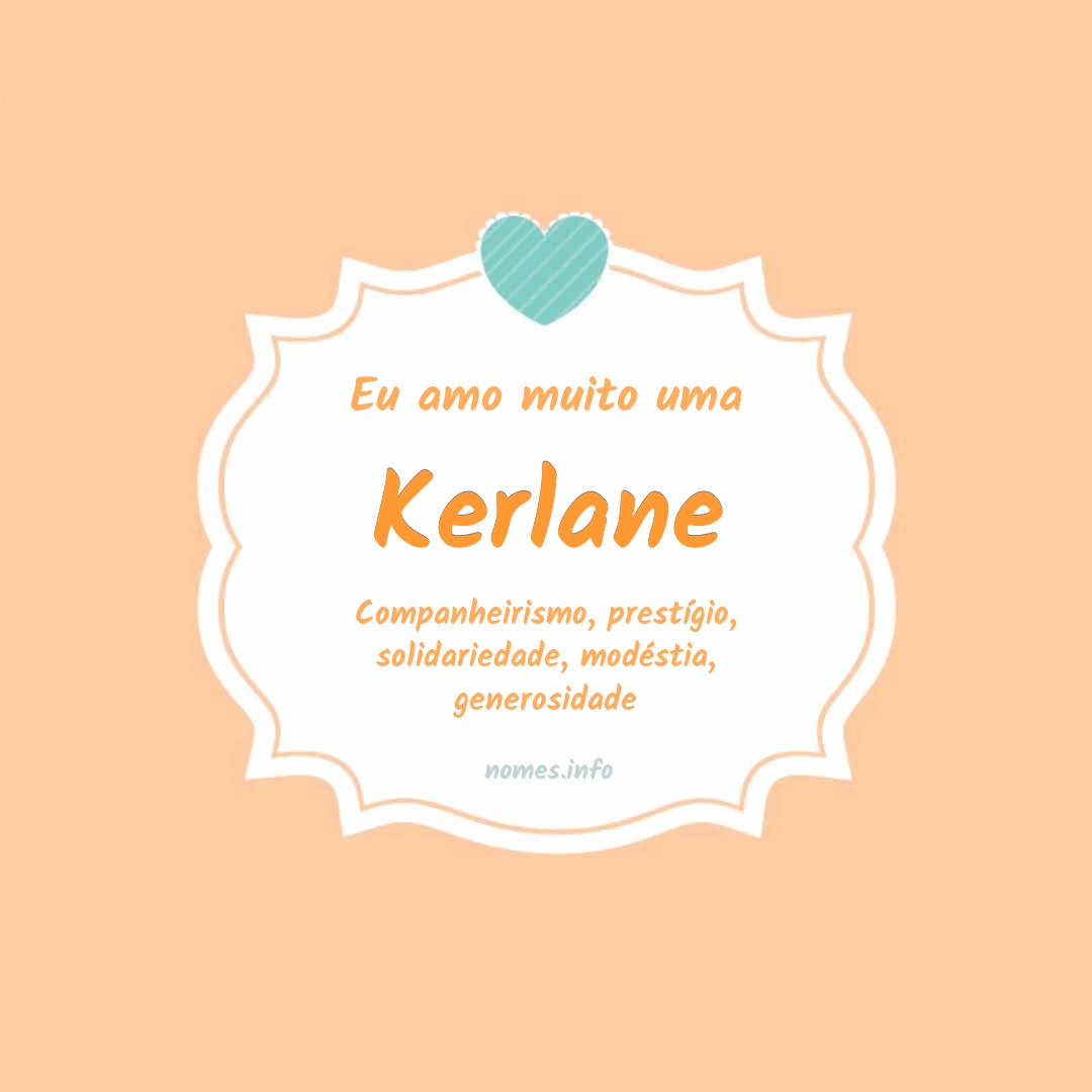 Eu amo muito Kerlane