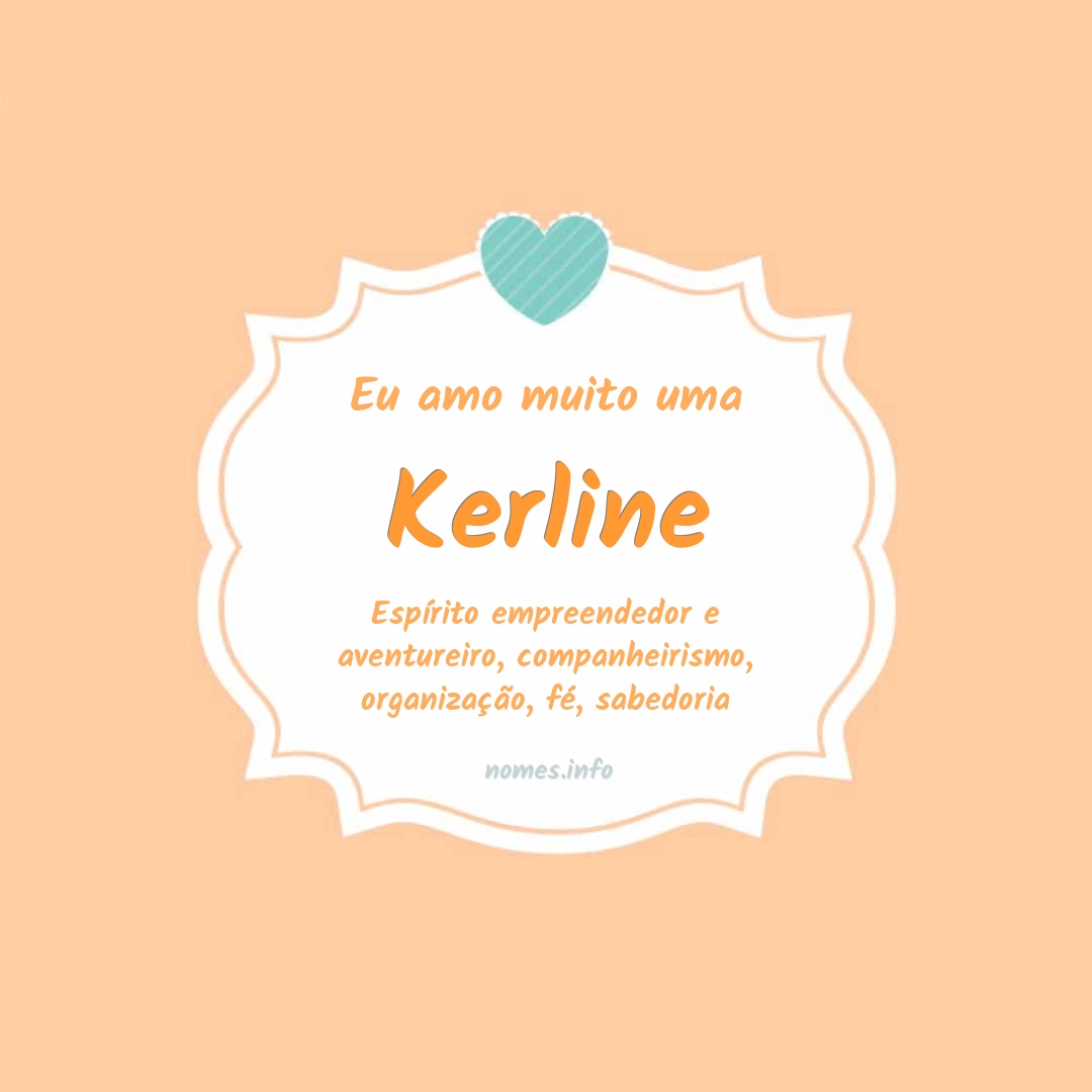 Eu amo muito Kerline