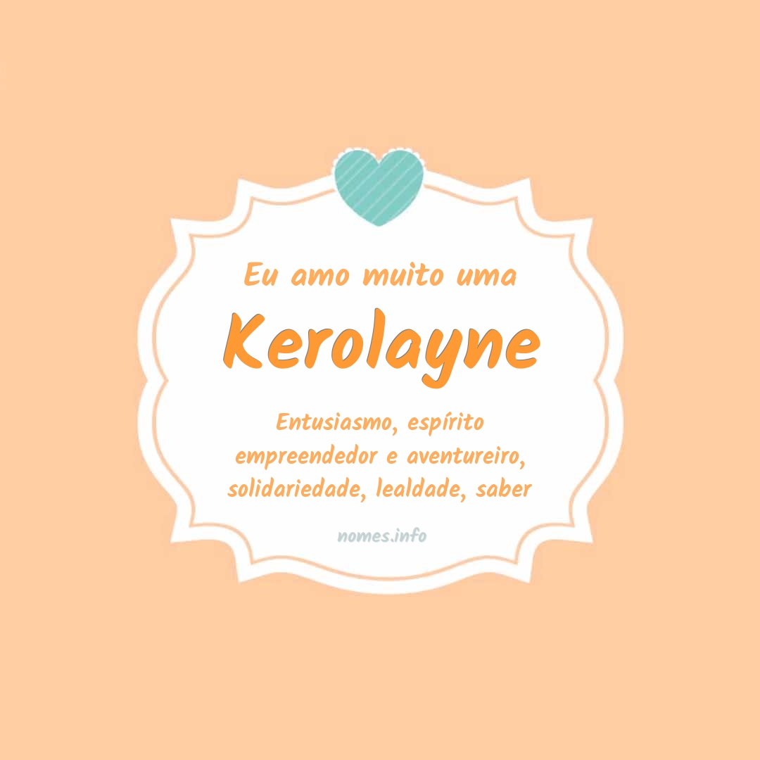 Eu amo muito Kerolayne