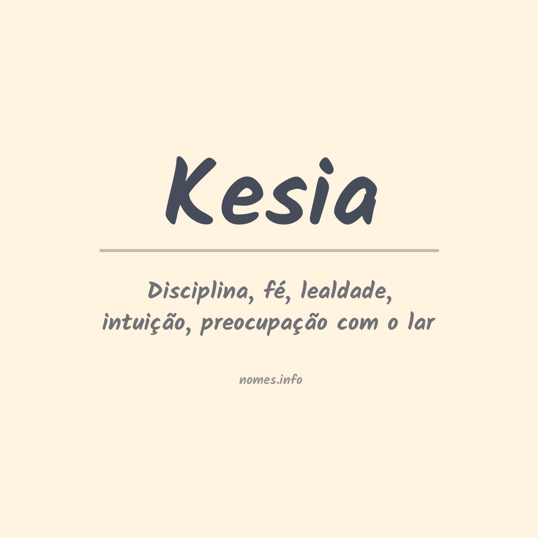 Significado do nome Kesia