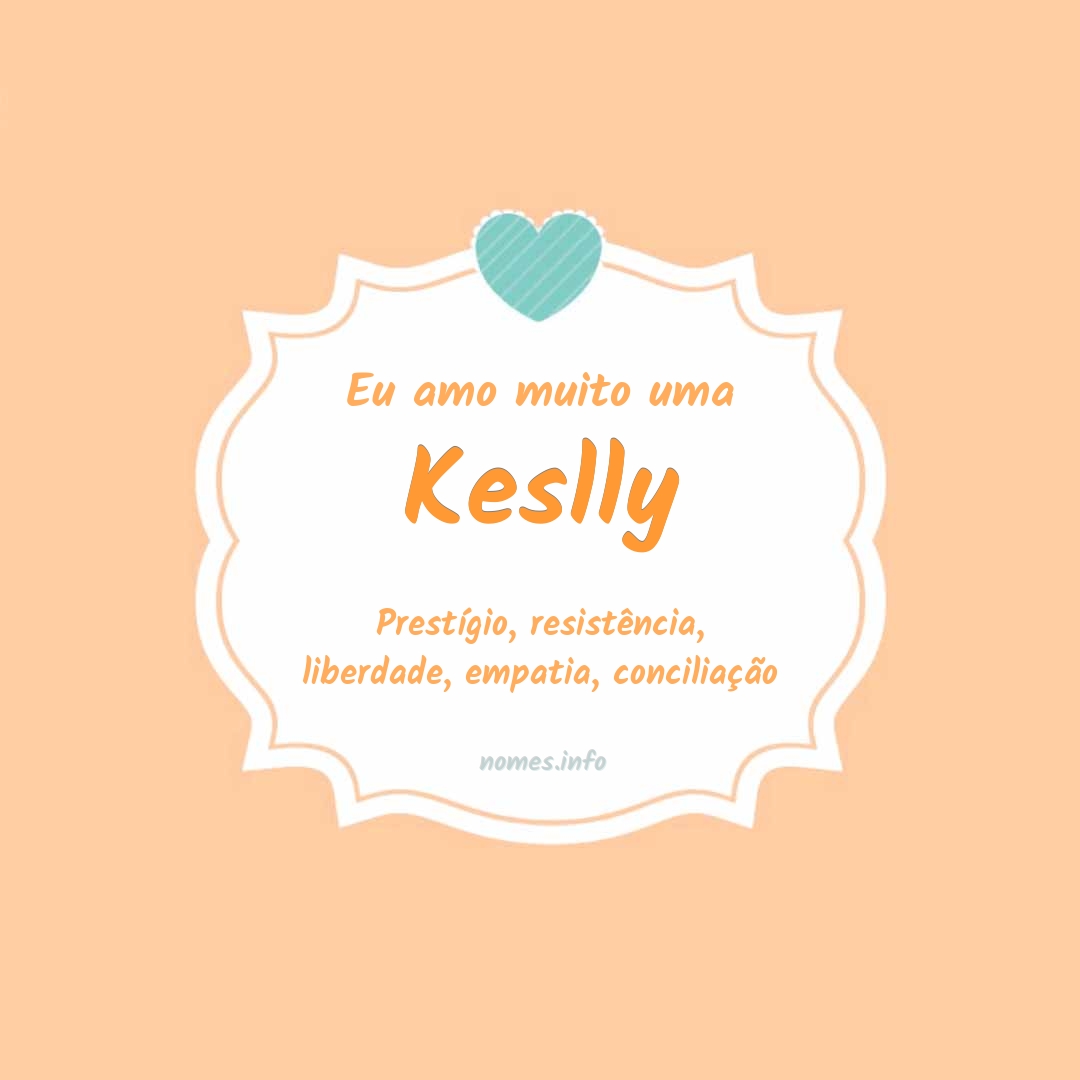Eu amo muito Keslly