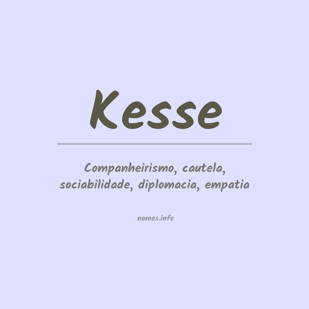 Significado do nome Kesse