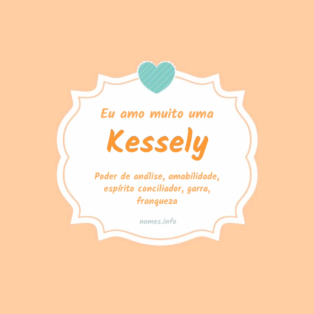 Eu amo muito Kessely