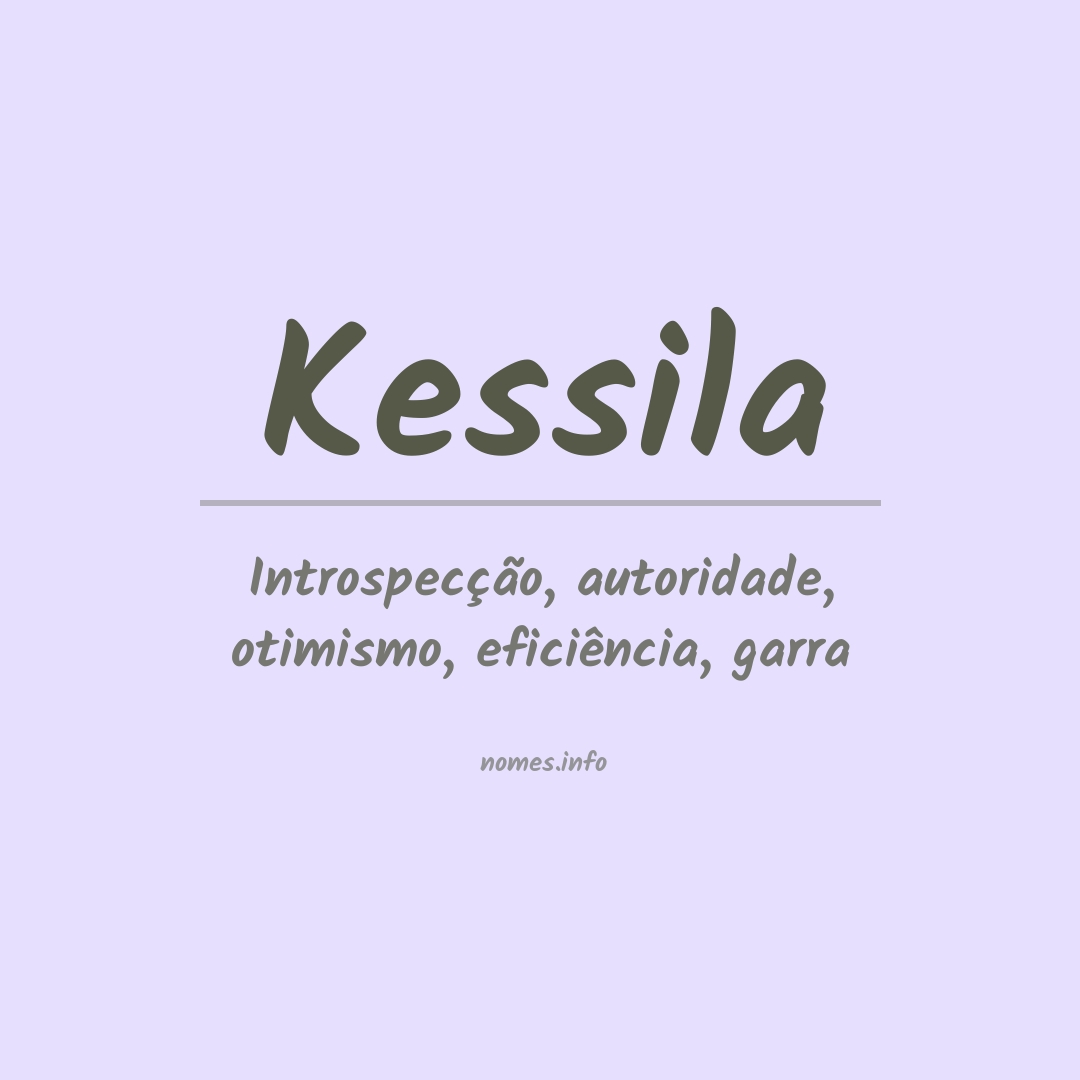 Significado do nome Kessila