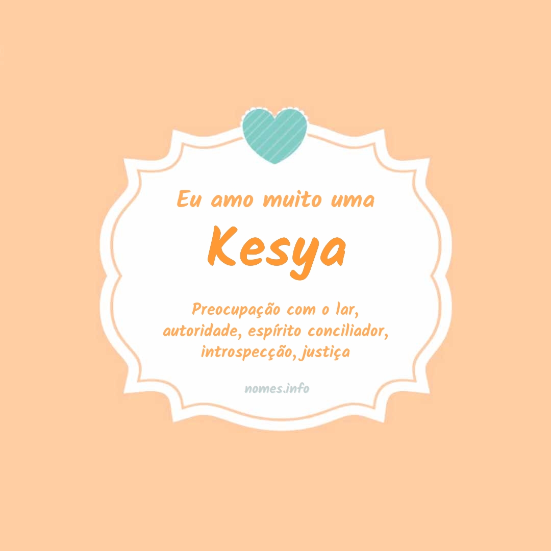 Eu amo muito Kesya