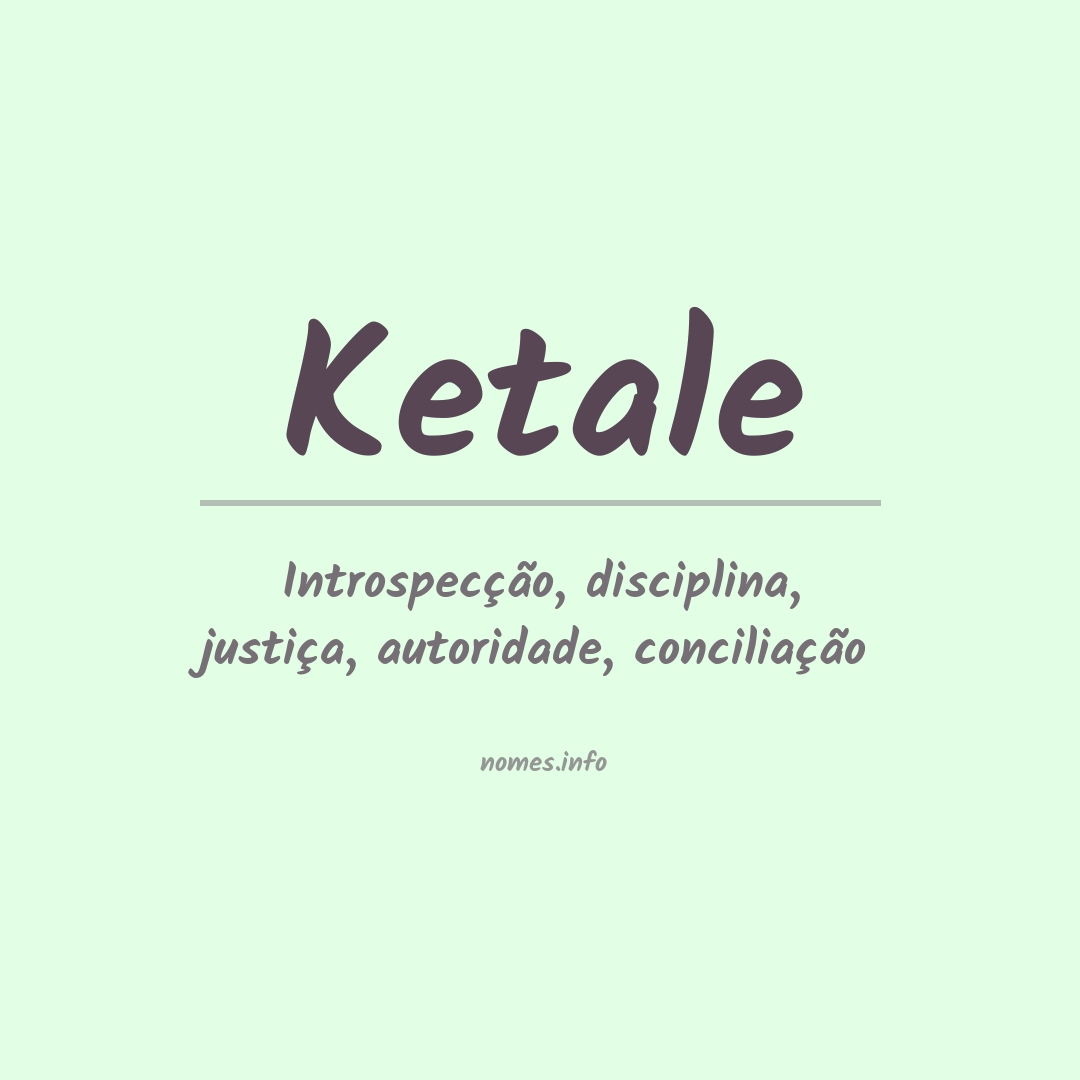 Significado do nome Ketale