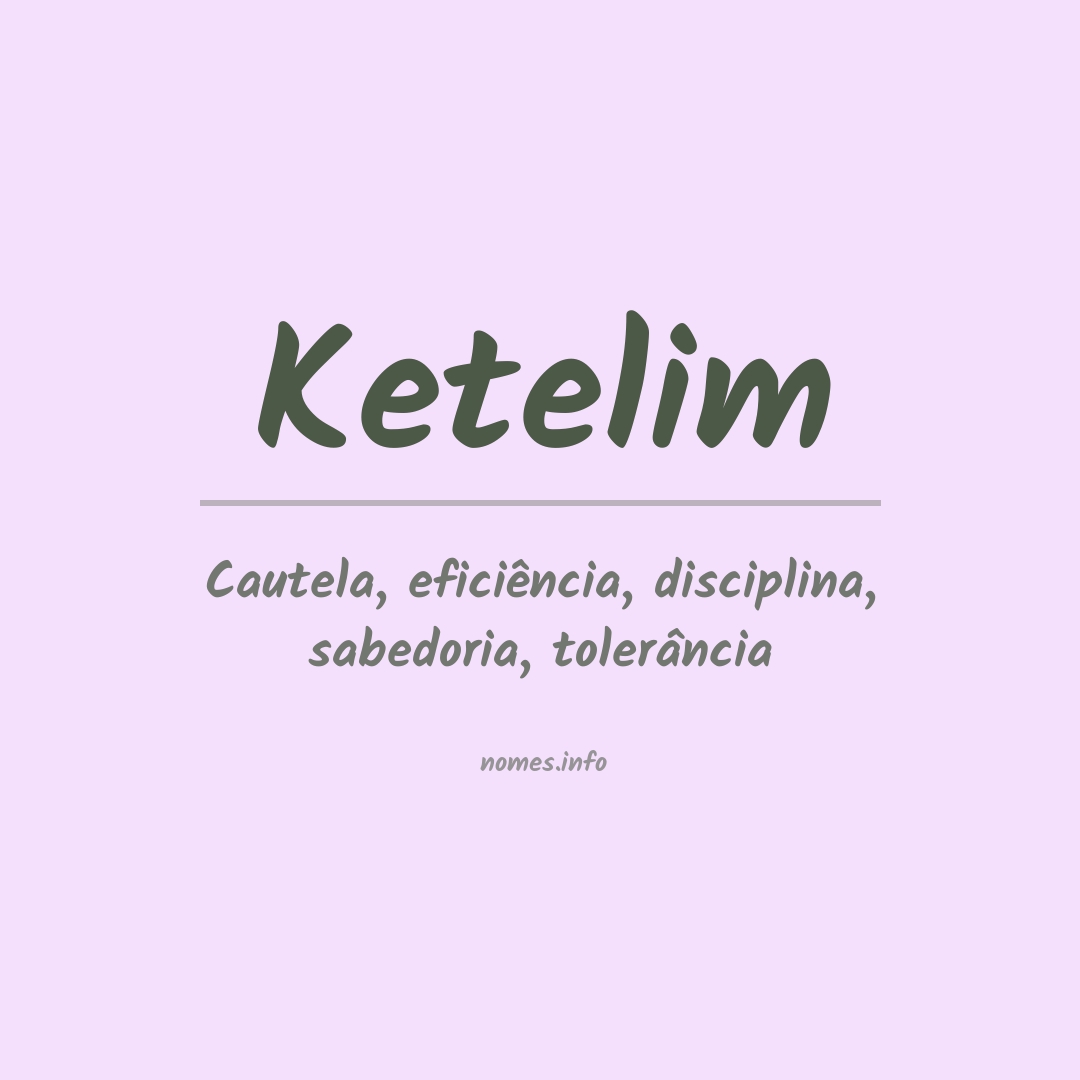 Significado do nome Ketelim