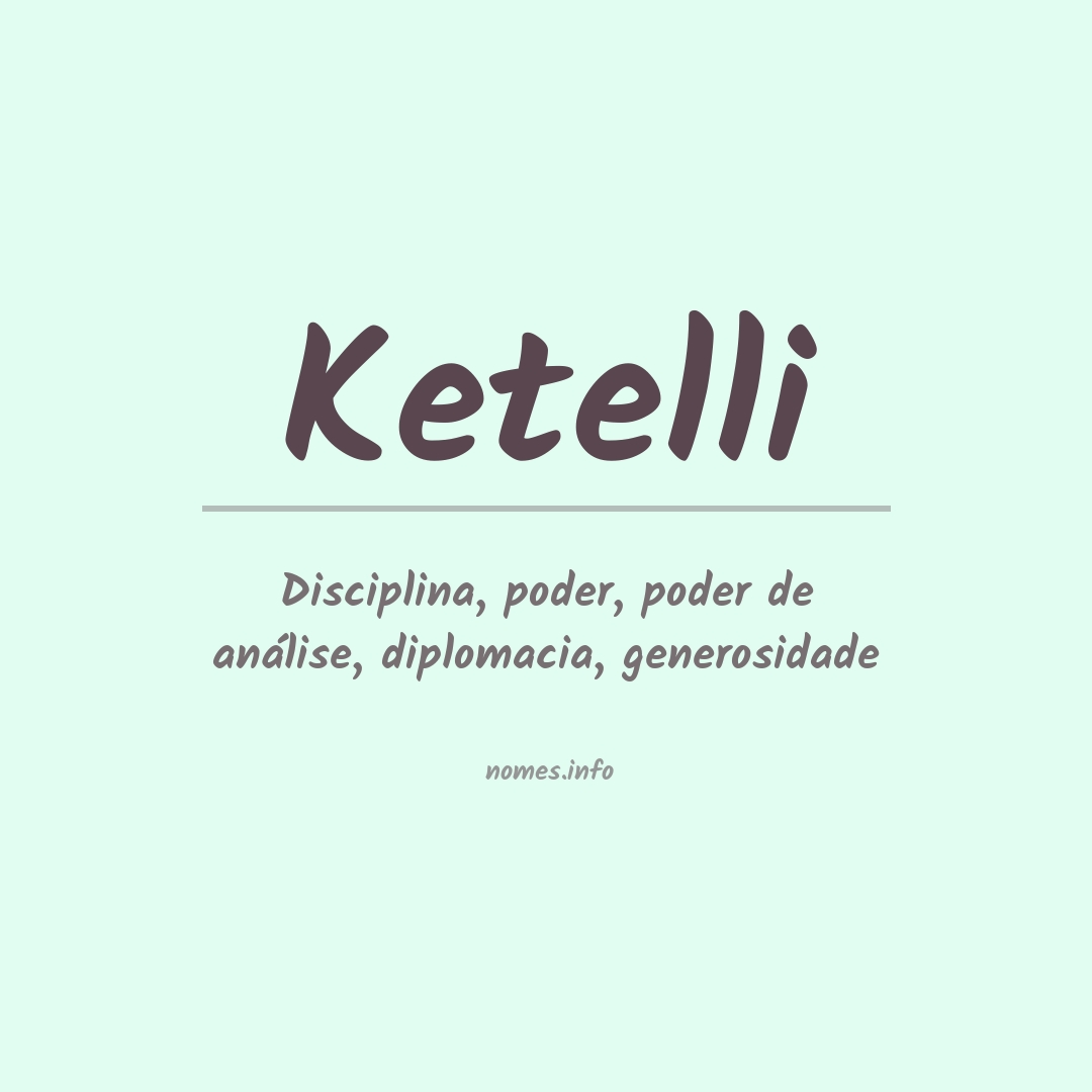 Significado do nome Ketelli