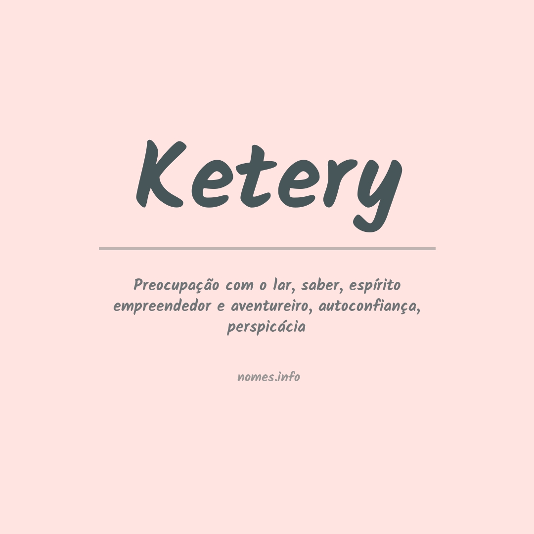 Significado do nome Ketery