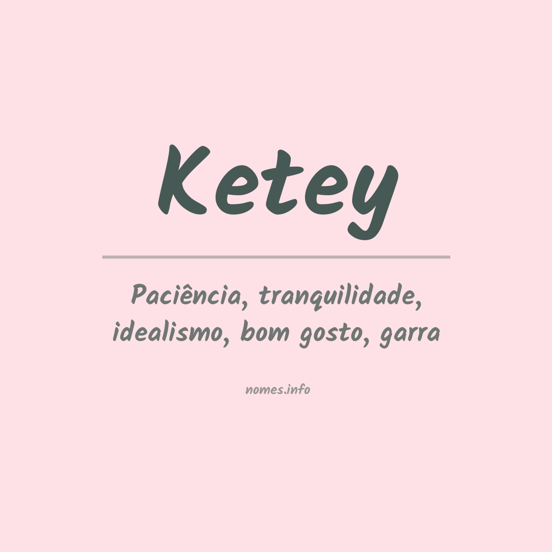 Significado do nome Ketey
