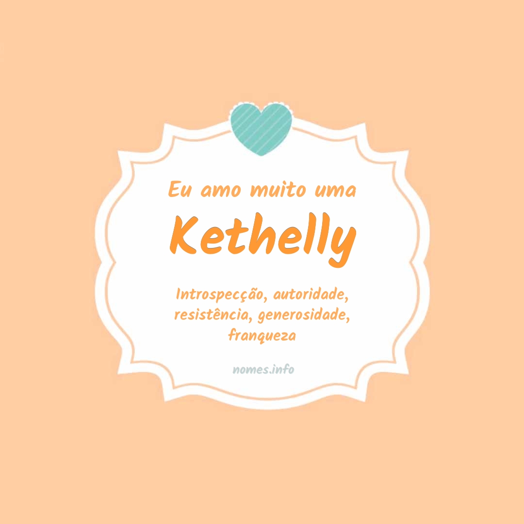 Eu amo muito Kethelly
