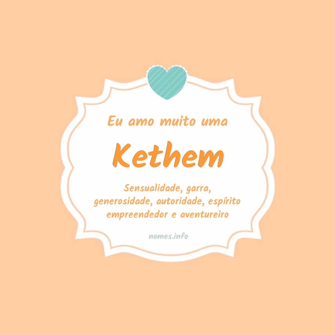 Eu amo muito Kethem