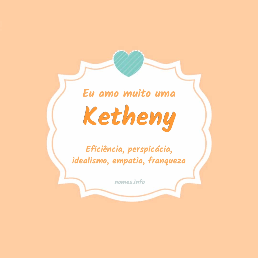 Eu amo muito Ketheny