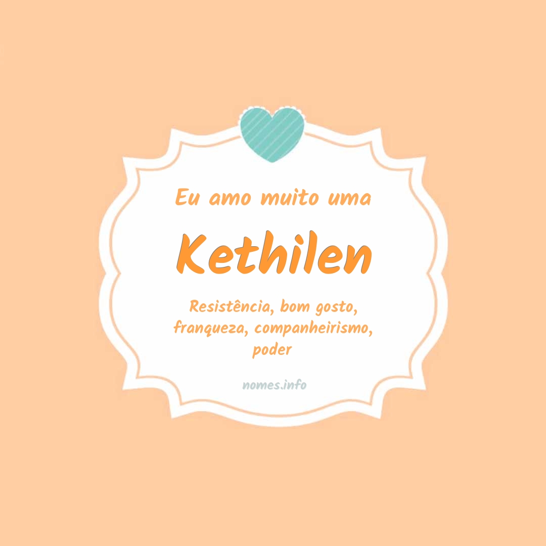 Eu amo muito Kethilen