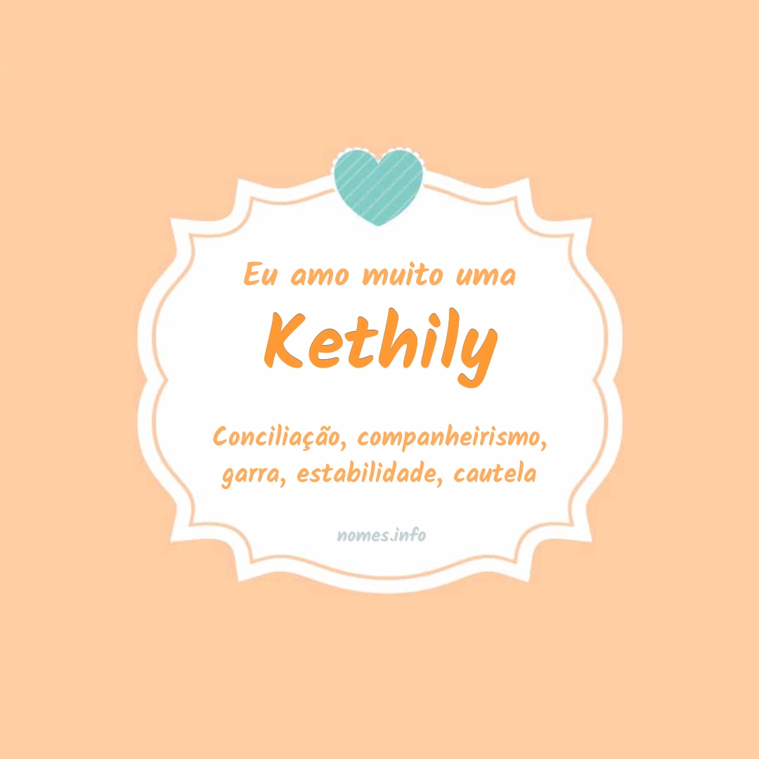 Eu amo muito Kethily