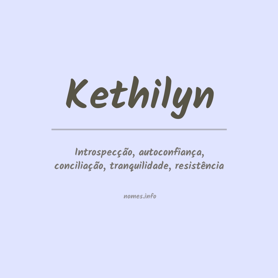 Significado do nome Kethilyn