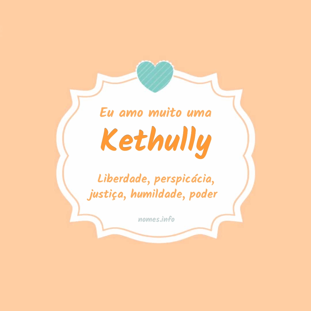 Eu amo muito Kethully