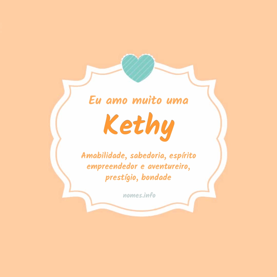 Eu amo muito Kethy