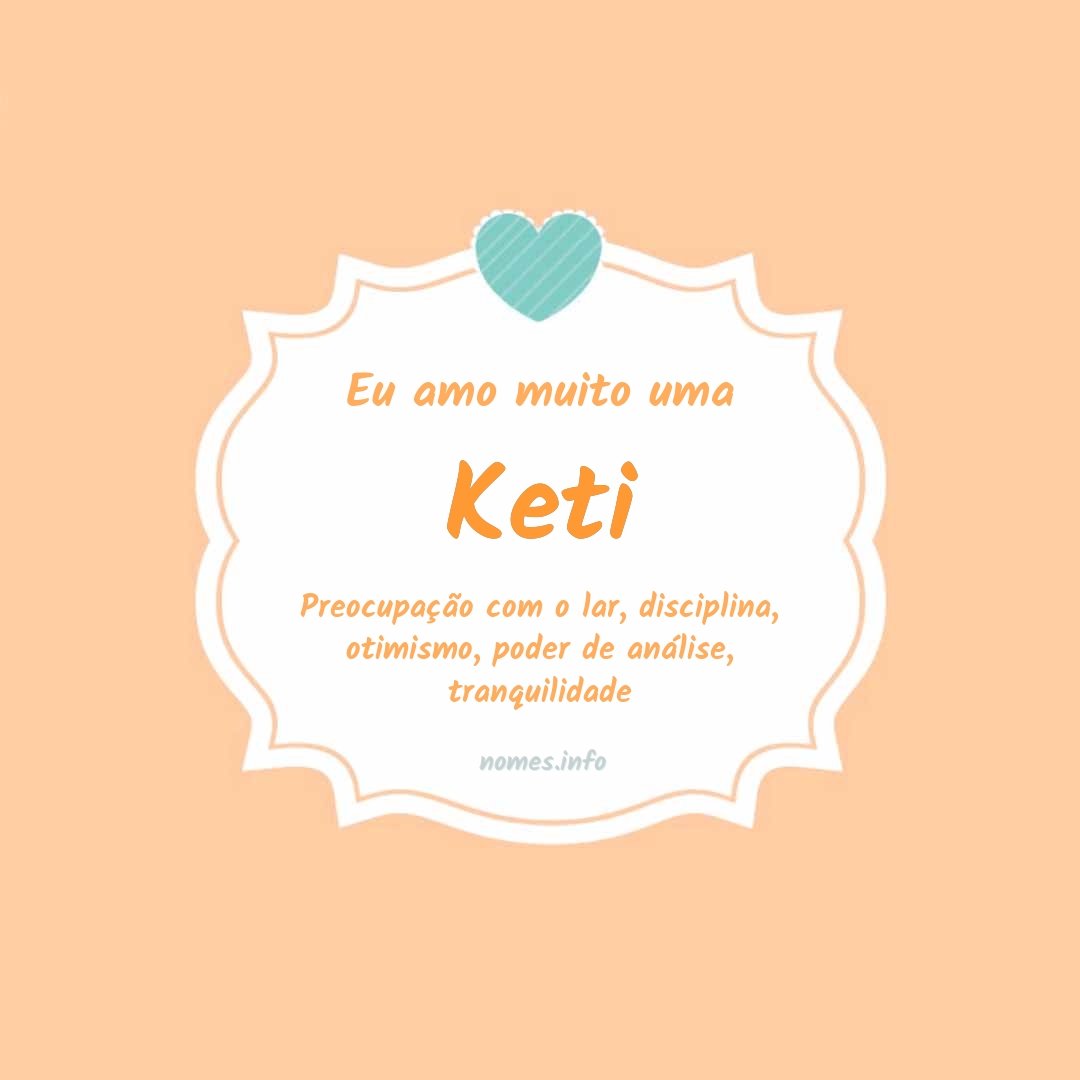 Eu amo muito Keti