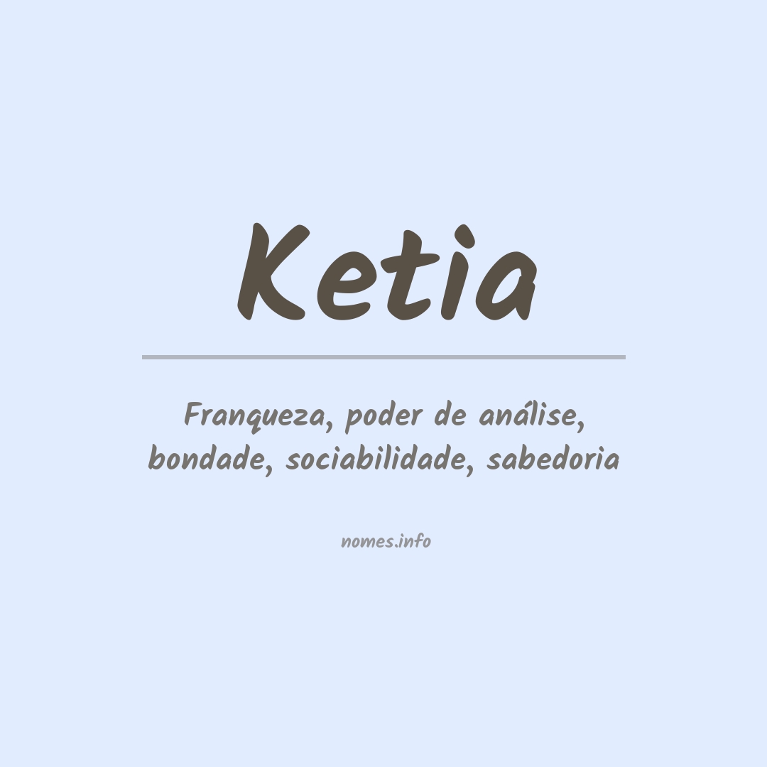 Significado do nome Ketia
